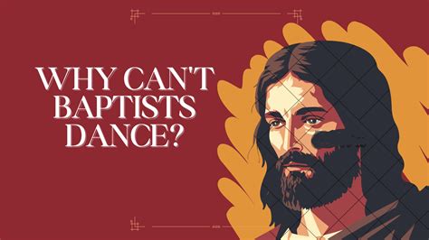 Do Baptists Not Dance: A Symphony of Faith and Movement